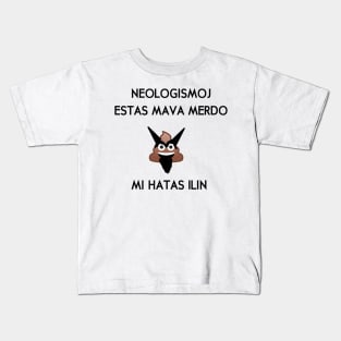 Neologismoj estas mava merdo Kids T-Shirt